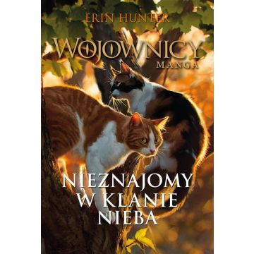 Wojownicy. Manga. Nieznajomy w Klanie Nieba