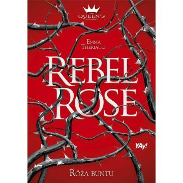 The Queen's Council T.1 Rebel Rose. Róża buntu