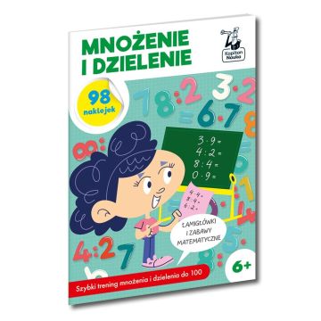 Kapitan Nauka. Mnożenie i dzielenie