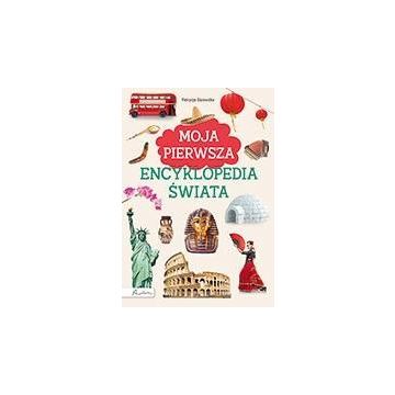 Moja pierwsza encyklopedia świata