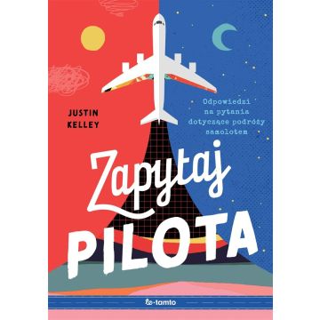 Zapytaj pilota. Odpowiedzi na pytania dotyczące...