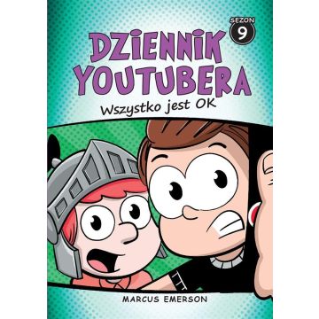 Dziennik Youtubera. Wszystko jest OK