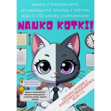 Nauko Kotki! - zeszyt edukacyjny dla klas 1-3