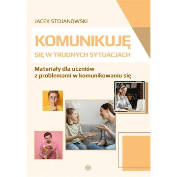 Komunikuję się w trudnych sytuacjach