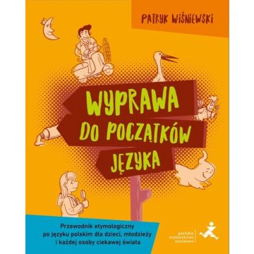 Wyprawa do początków języka. Przewodnik
