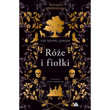 Trylogia Rosenholm. Róże i fiołki