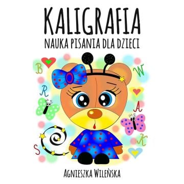Kaligrafia. Nauka pisania dla dzieci