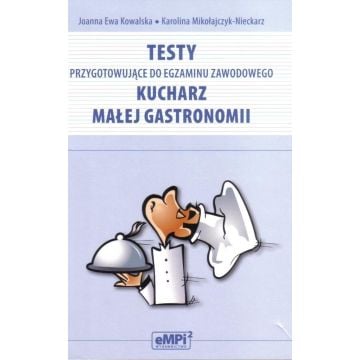 Testy przyg do egz. zaw. kucharz małej gastronomii