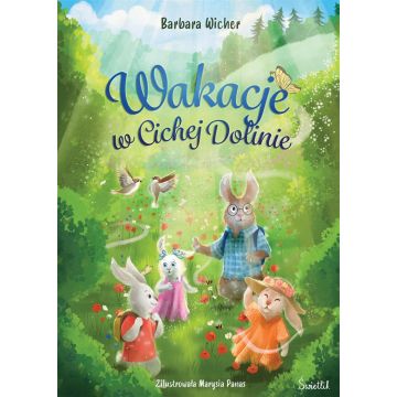 Cicha Dolina T.1 Wakacje w Cichej Dolinie