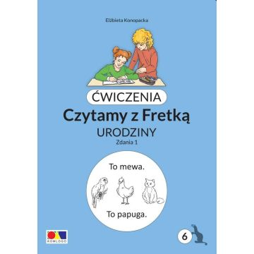 Ćwiczenia. Czytamy z Fretką cz.6 Urodziny. Zdania1