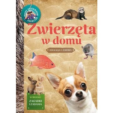 Młody Obserwator Przyrody - Zwierzęta w domu