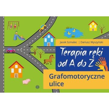 Terapia ręki od A do Z. Grafomotoryczne ulice