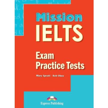 Mission IELTS. Exam Practice Tests + DigiBook
