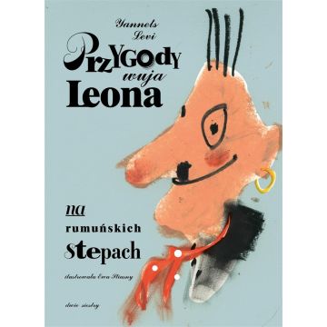 Przygody wuja Leona na rumuńskich stepach