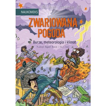 Zwariowana pogoda - burze, meteorologia i klimat