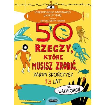 50 rzeczy, które musisz zrobić, zanim skończysz...