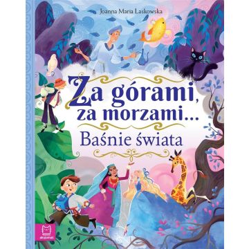 Za górami, za morzami.. Baśnie świata