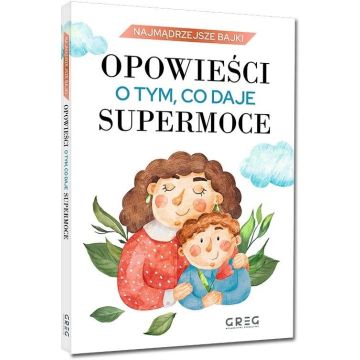 Opowieści o tym, co daje supermoce