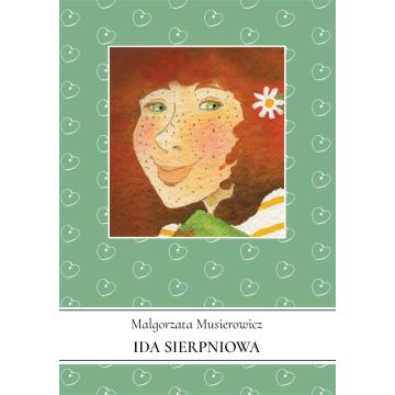 Jeżycjada T.4 Ida sierpniowa