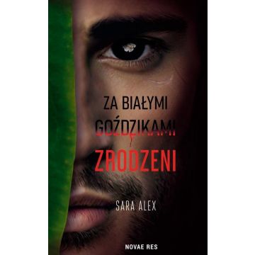 Za białymi goździkami. Zrodzeni