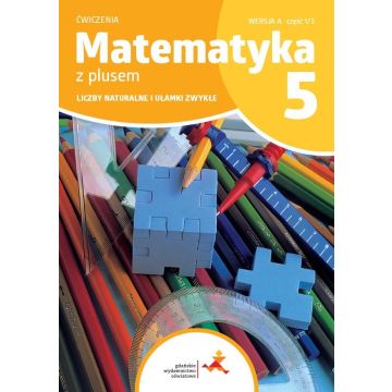 Matematyka SP 5 Z plusem ćw. Liczby naturalne... A