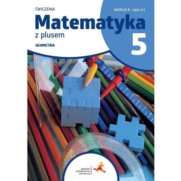 Matematyka SP 5 Z plusem ćw. Geometria w.B