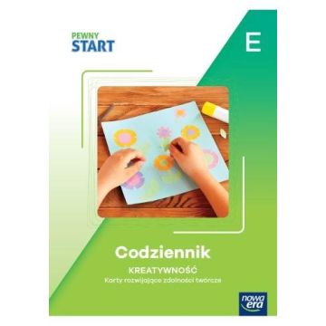 Pewny Start. Codziennik. Kreatywność poz.E