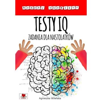 Testy IQ. Zadania dla nastolatków