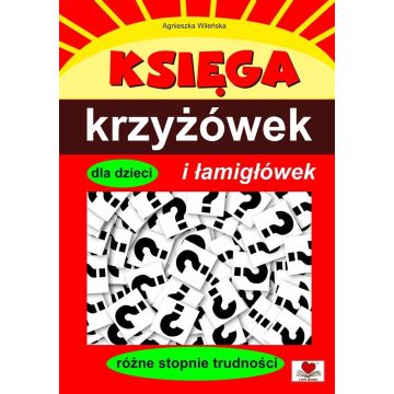 Księga krzyżówek i łamigłówek dla dzieci