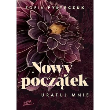Nowy początek. Uratuj mnie