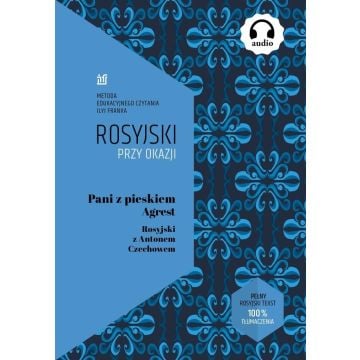 Rosyjski przy okazji. Pani z pieskiem. Agrest