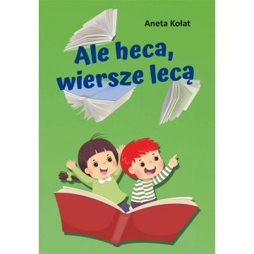 Ale heca, wiersze lecą
