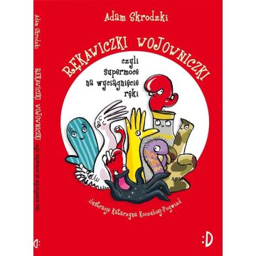 Rękawiczki wojowniczki, czyli supermoce na wyciągn