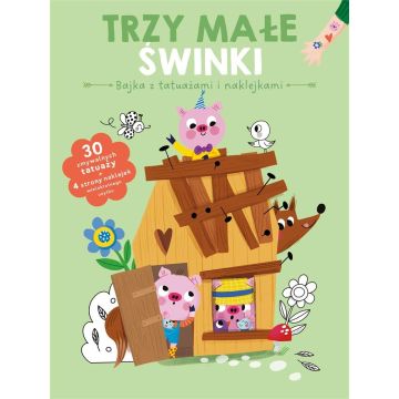 Bajka z tatuażami i naklejkami. Trzy świnki