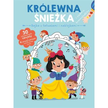 Bajka z tatuażami i naklejkami. Królewna śnieżka