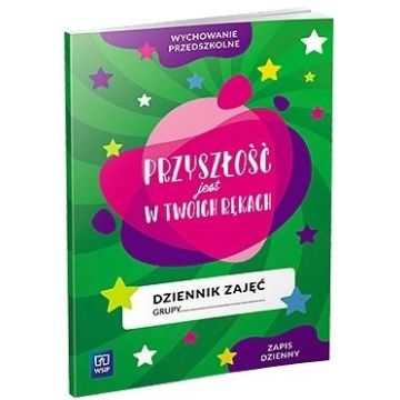 Dziennik zajęć Przyszłość jest w Twoich rękach