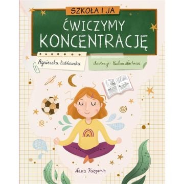 Szkoła i ja. Ćwiczymy koncentrację