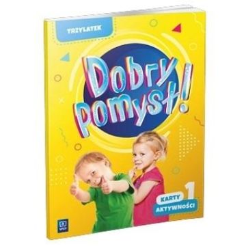 Dobry pomysł! Trzylatek. Karty aktywności cz.1