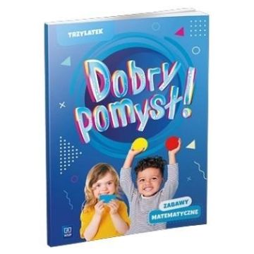 Dobry pomysł! Trzylatek. Zabawy matematyczne