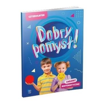 Dobry pomysł! Czterolatek. Zabawy matematyczne