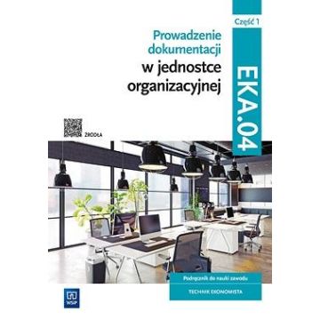 Prow. dok. w jedn. org. Kwal. EKA.04. Podr. cz.1