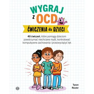 Wygraj z OCD. Ćwiczenia dla dzieci