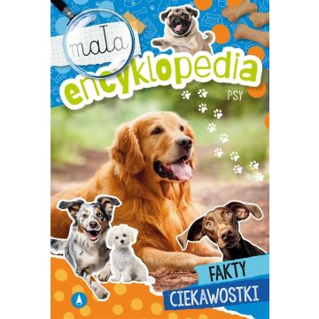Mała encyklopedia. Psy