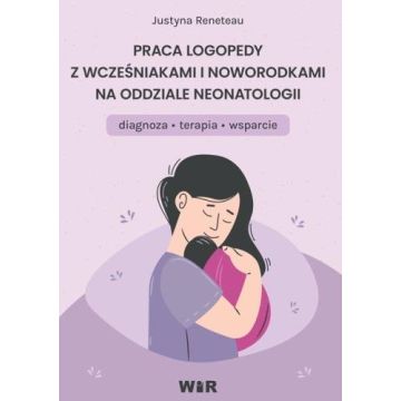 Praca logopedy z wcześniakami i noworodkami..