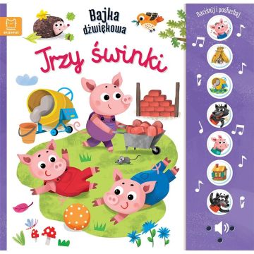 Naciśnij i posłuchaj! Bajka dźwiękowa. Trzy świnki