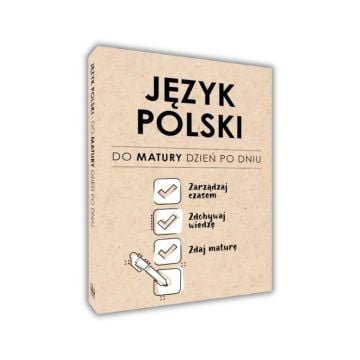 Język polski. Do matury dzień po dniu