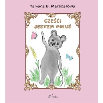 Cześć! Jestem Pikuś