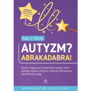 Autyzm? Abrakadabra!