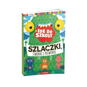 Idę do szkoły. Szlaczki, stworki i potworki