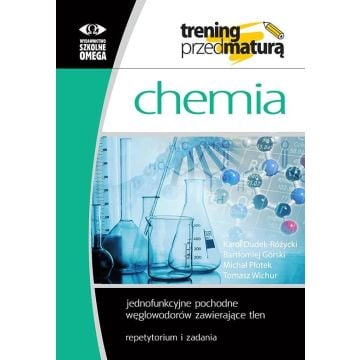 Trening przed maturą - Chemia. Jednofunkcyjne...